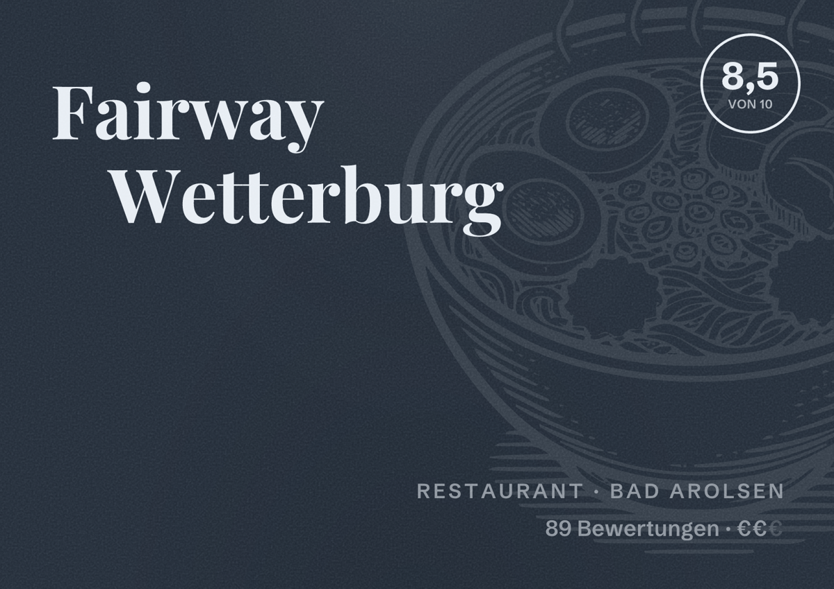 Illustriertes Poster von Fairway Wetterburg, Restaurant in Bad Arolsen: Bewertung 8,5 von 10 aus 89 Bewertungen, Preisniveau €€