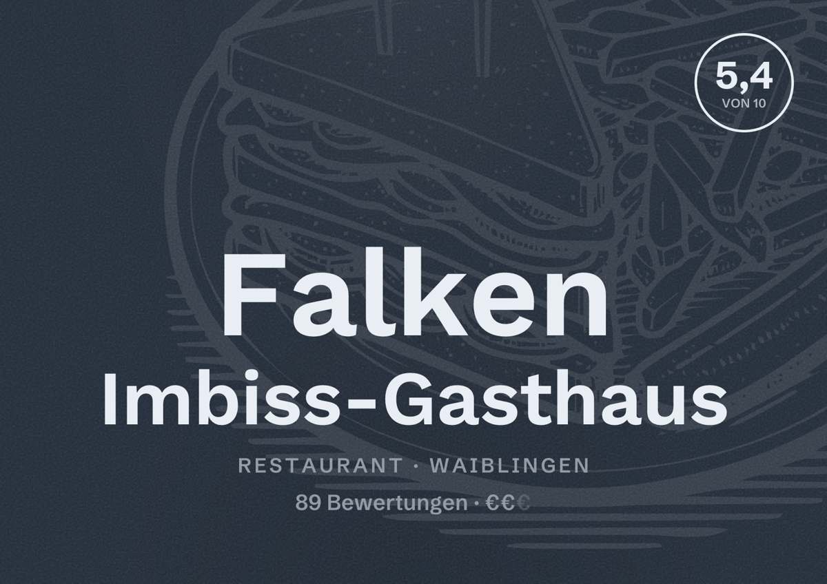 Illustriertes Poster von Falken Imbiss-Gasthaus, Restaurant in Waiblingen: Bewertung 5,4 von 10 aus 89 Bewertungen, Preisniveau €€