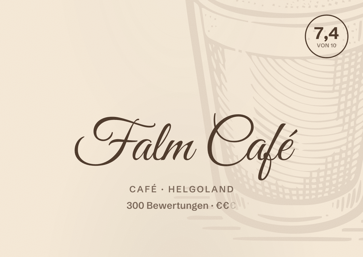 Illustriertes Poster von Falm Café, Café in Helgoland: Bewertung 7,4 von 10 aus 300 Bewertungen, Preisniveau €€