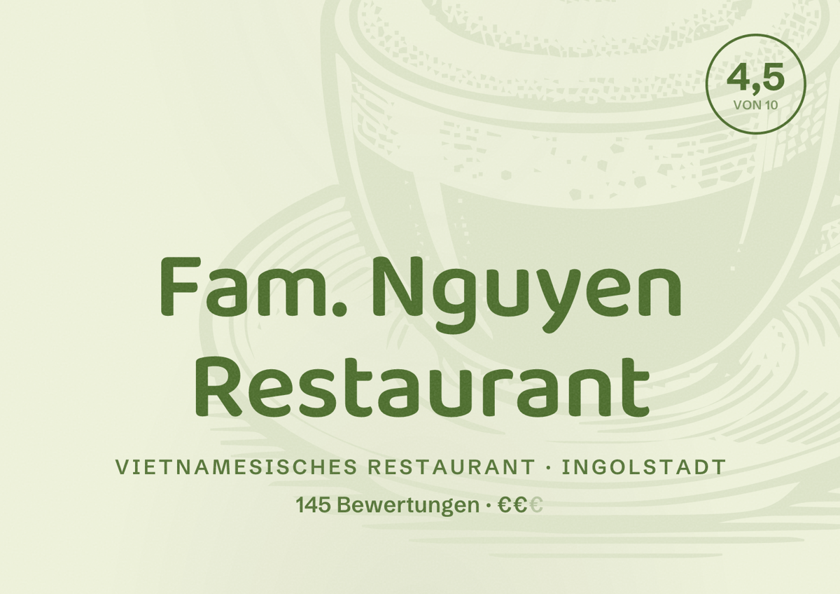 Illustriertes Poster von Fam. Nguyen Restaurant, Vietnamesisches Restaurant in Ingolstadt: Bewertung 4,5 von 10 aus 145 Bewertungen, Preisniveau €€