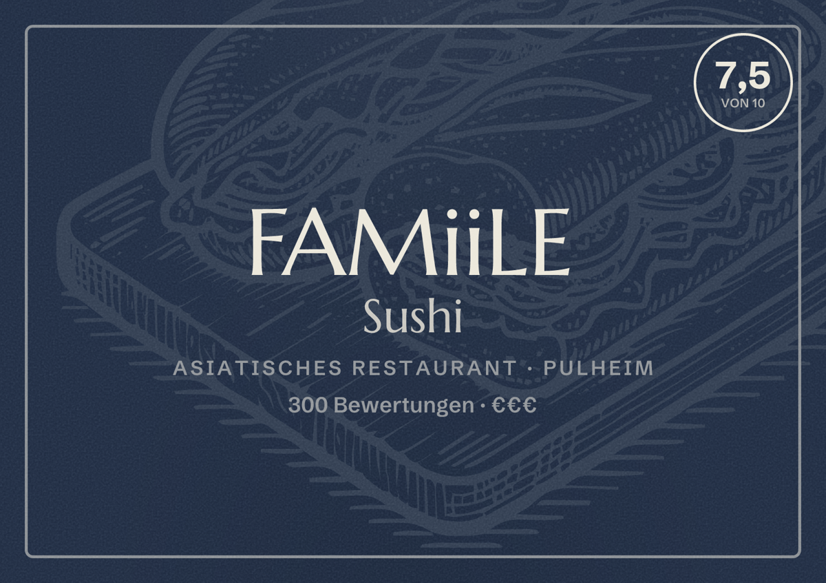 Illustriertes Poster von FAMiiLE Sushi, Asiatisches Restaurant in Pulheim: Bewertung 7,5 von 10 aus 300 Bewertungen, Preisniveau €€€