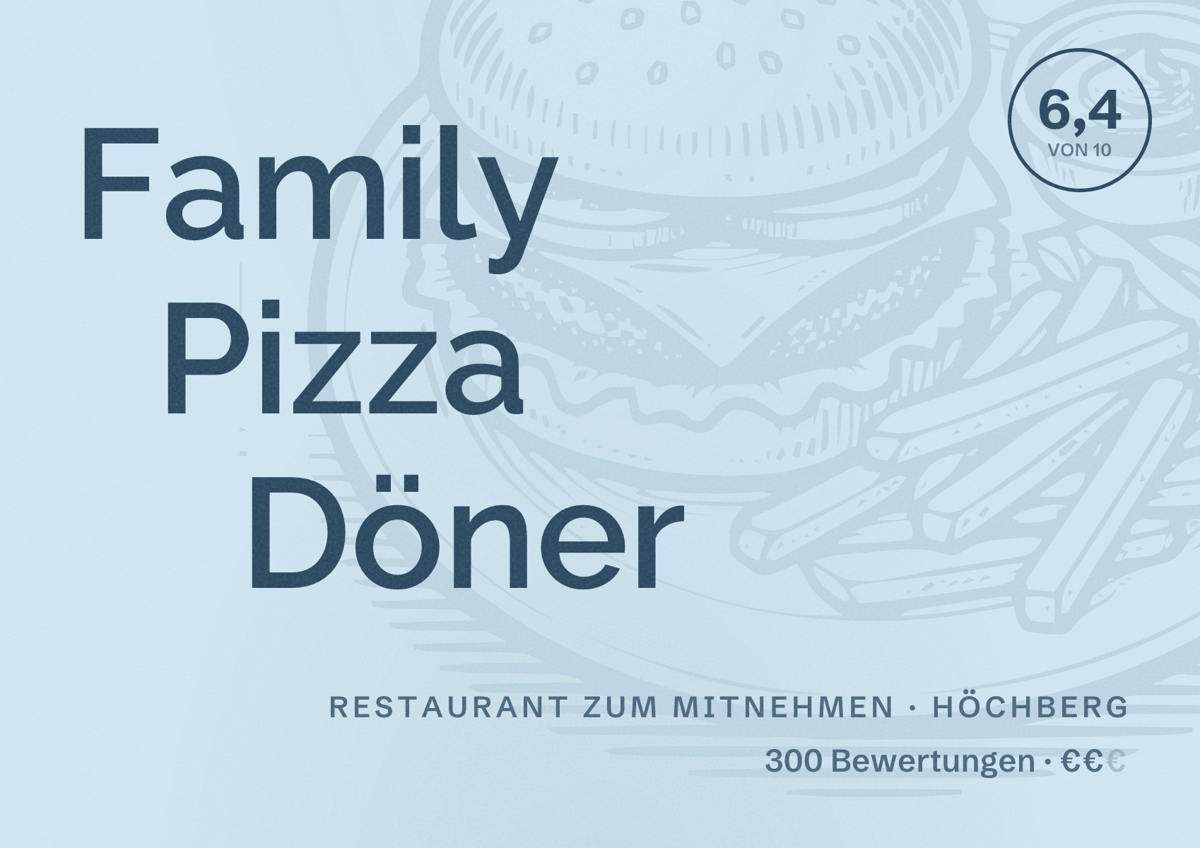 Illustriertes Poster von Family Pizza Döner, Restaurant zum Mitnehmen in Höchberg: Bewertung 6,4 von 10 aus 300 Bewertungen, Preisniveau €€