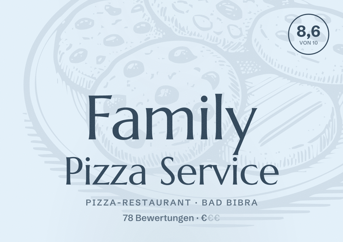 Illustriertes Poster von Family Pizza Service, Pizza-Restaurant in Bad Bibra: Bewertung 8,6 von 10 aus 78 Bewertungen, Preisniveau €