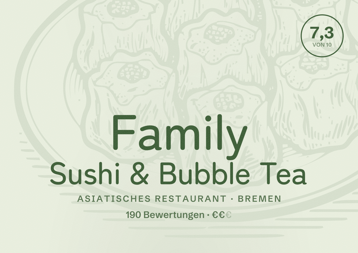 Illustriertes Poster von Family Sushi & Bubble Tea, Asiatisches Restaurant in Bremen: Bewertung 7,3 von 10 aus 190 Bewertungen, Preisniveau €€