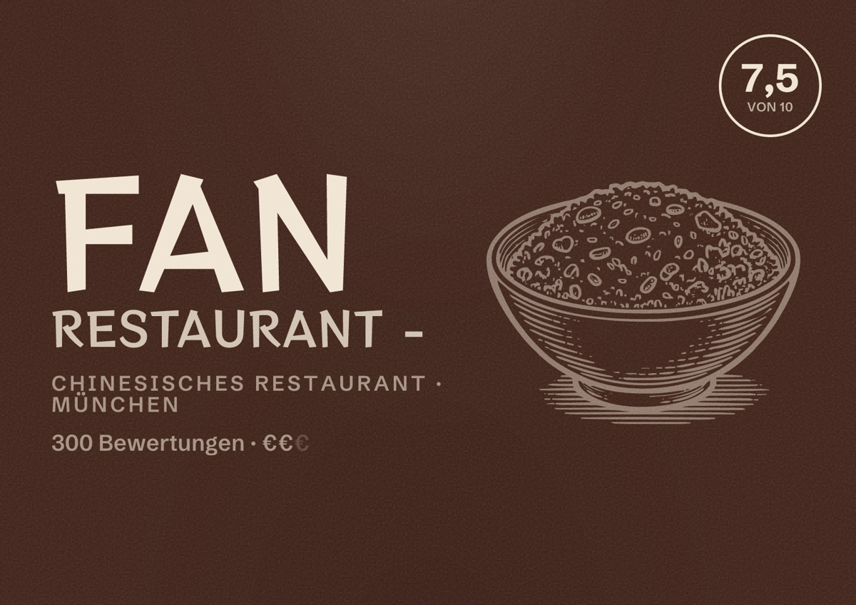 Illustriertes Poster von FAN Restaurant -, Chinesisches Restaurant in München: Bewertung 7,5 von 10 aus 300 Bewertungen, Preisniveau €€