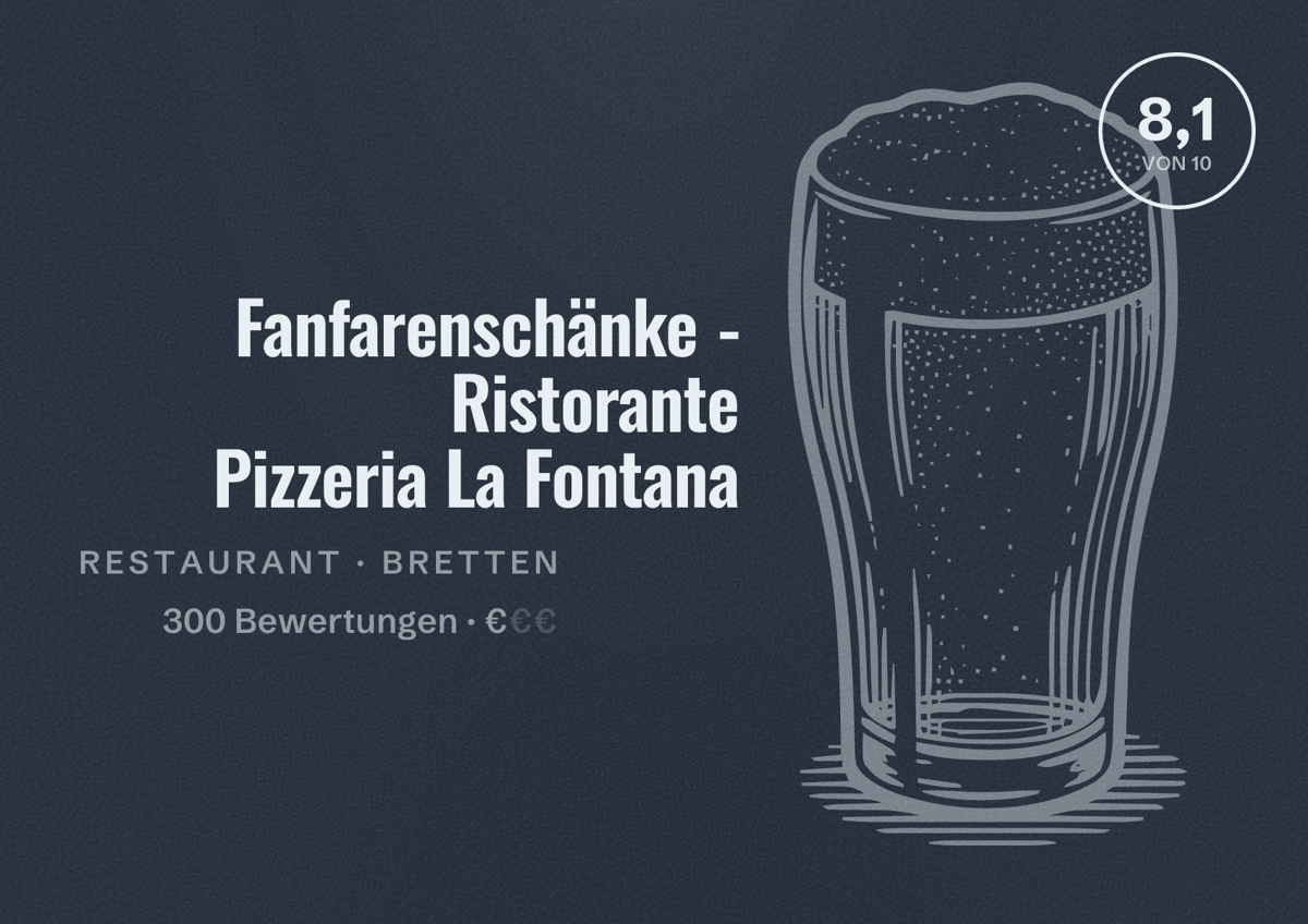 Illustriertes Poster von Fanfarenschänke - Ristorante Pizzeria La Fontana, Restaurant in Bretten: Bewertung 8,1 von 10 aus 300 Bewertungen, Preisniveau €