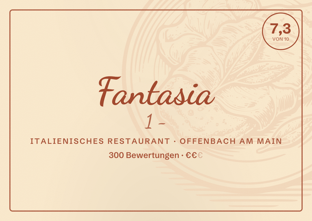 Illustriertes Poster von Fantasia 1 -, Italienisches Restaurant in Offenbach am Main: Bewertung 7,3 von 10 aus 300 Bewertungen, Preisniveau €€