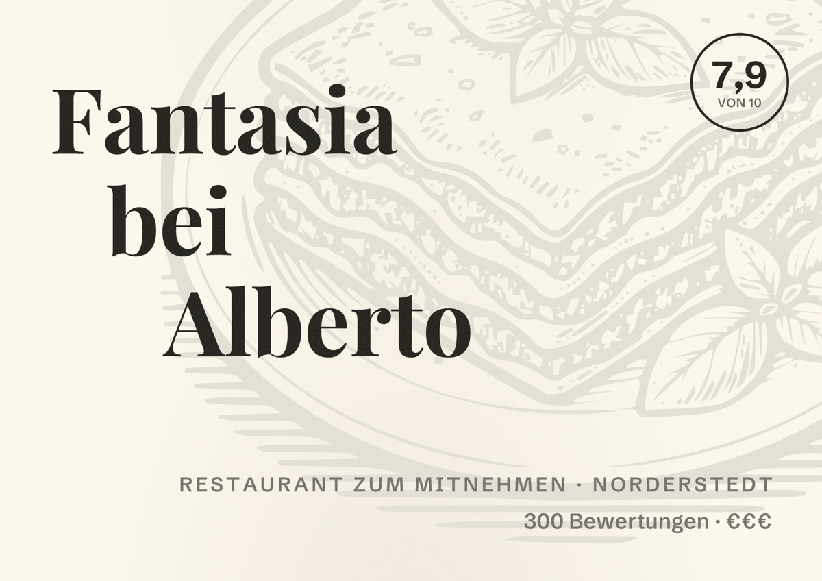 Illustriertes Poster von Fantasia bei Alberto, Restaurant zum Mitnehmen in Norderstedt: Bewertung 7,9 von 10 aus 300 Bewertungen, Preisniveau €€€