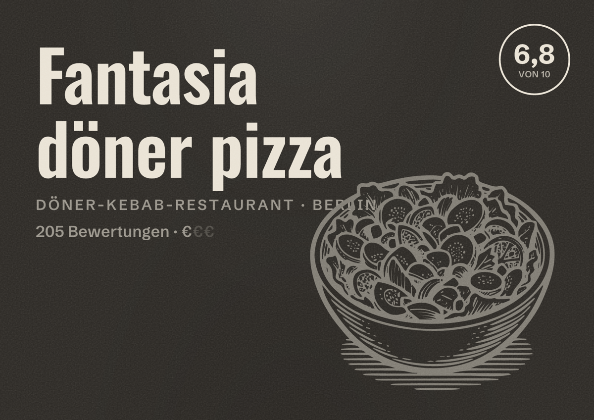 Illustriertes Poster von Fantasia döner pizza, Döner-Kebab-Restaurant in Berlin: Bewertung 6,8 von 10 aus 205 Bewertungen, Preisniveau €