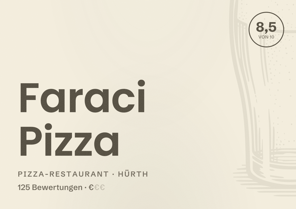 Illustriertes Poster von Faraci Pizza, Pizza-Restaurant in Hürth: Bewertung 8,5 von 10 aus 125 Bewertungen, Preisniveau €
