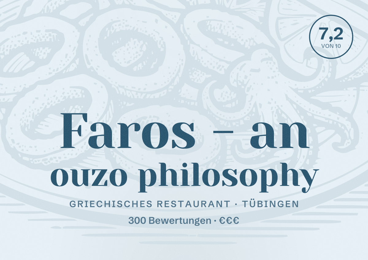 Illustriertes Poster von Faros - an ouzo philosophy, Griechisches Restaurant in Tübingen: Bewertung 7,2 von 10 aus 300 Bewertungen, Preisniveau €€€