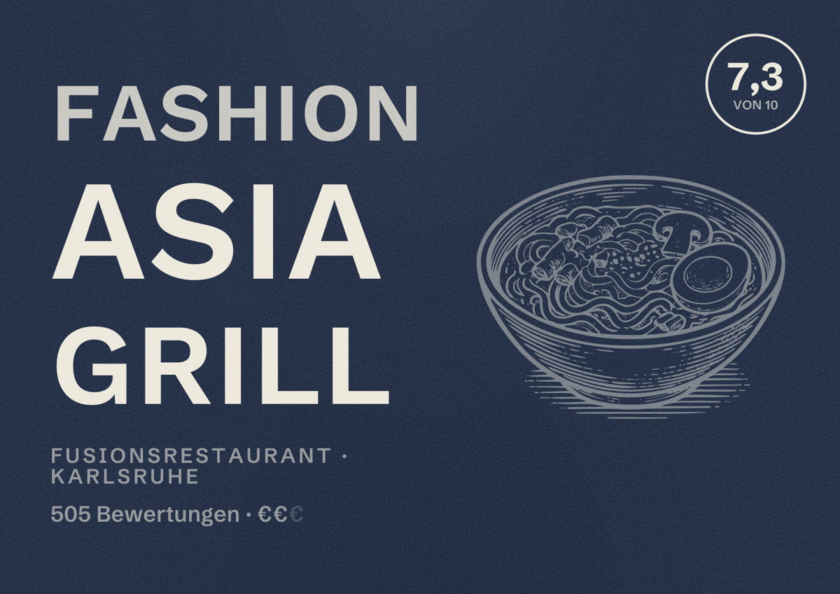 Illustriertes Poster von Fashion Asia Grill, Fusionsrestaurant in Karlsruhe: Bewertung 7,3 von 10 aus 505 Bewertungen, Preisniveau €€