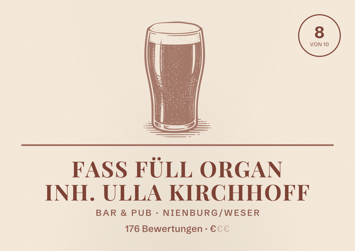 Illustriertes Poster von FASS FÜLL ORGAN Inh. Ulla Kirchhoff, Bar & Pub in Nienburg/Weser: Bewertung 8 von 10 aus 176 Bewertungen, Preisniveau €