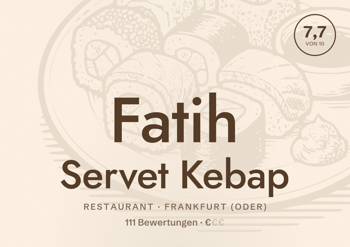 Illustriertes Poster von Fatih Servet Kebap, Restaurant in Frankfurt (Oder): Bewertung 7,7 von 10 aus 111 Bewertungen, Preisniveau €