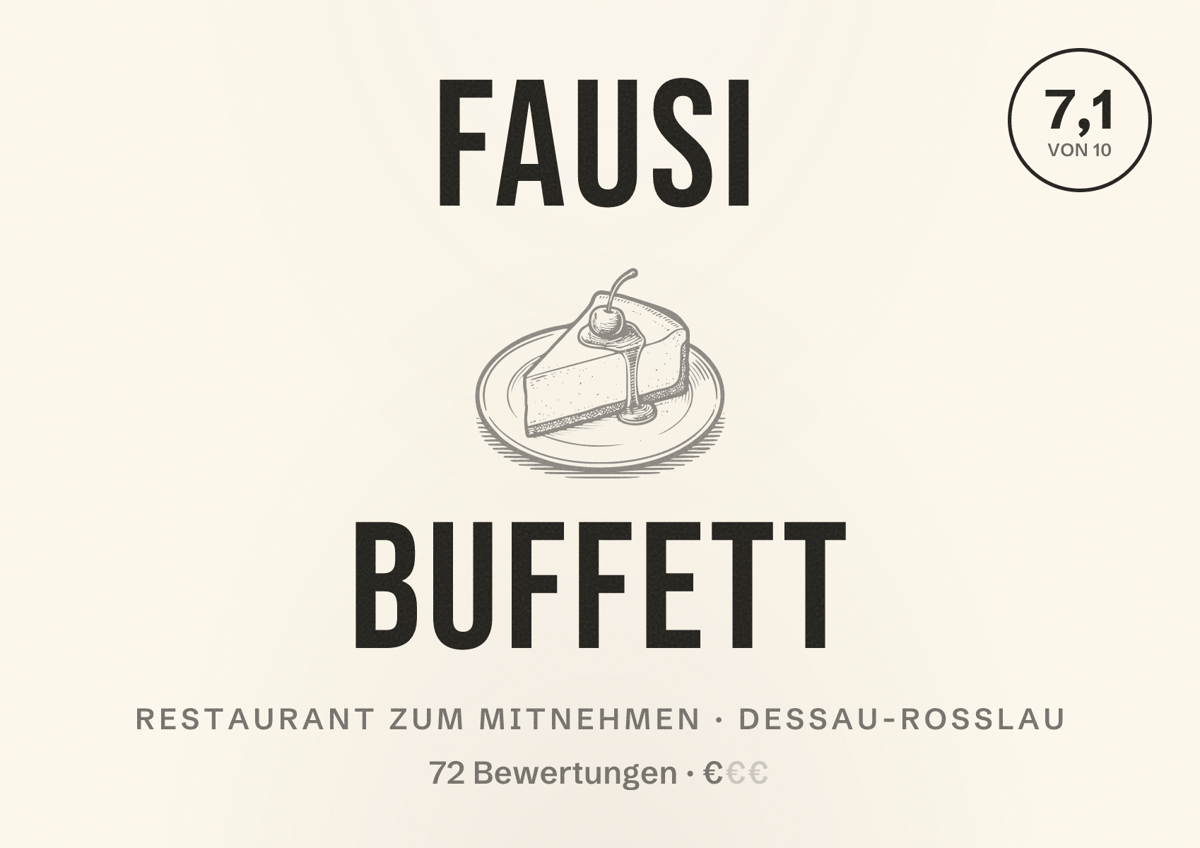 Illustriertes Poster von Fausi Buffett, Restaurant zum Mitnehmen in Dessau-Roßlau: Bewertung 7,1 von 10 aus 72 Bewertungen, Preisniveau €