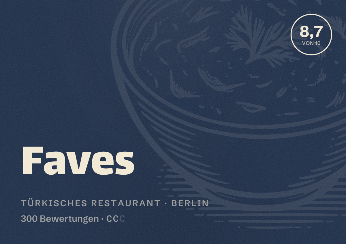 Illustriertes Poster von Faves, Türkisches Restaurant in Berlin: Bewertung 8,7 von 10 aus 300 Bewertungen, Preisniveau €€