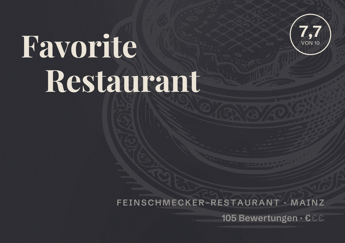 Illustriertes Poster von Favorite Restaurant, Feinschmecker-Restaurant in Mainz: Bewertung 7,7 von 10 aus 105 Bewertungen, Preisniveau €