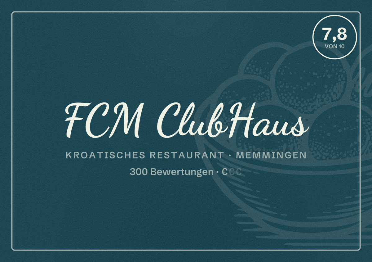Illustriertes Poster von FCM ClubHaus, Kroatisches Restaurant in Memmingen: Bewertung 7,8 von 10 aus 300 Bewertungen, Preisniveau €