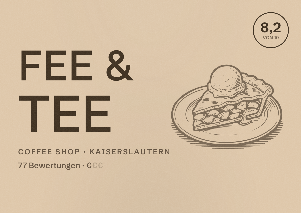 Illustriertes Poster von Fee & Tee, Coffee Shop in Kaiserslautern: Bewertung 8,2 von 10 aus 77 Bewertungen, Preisniveau €