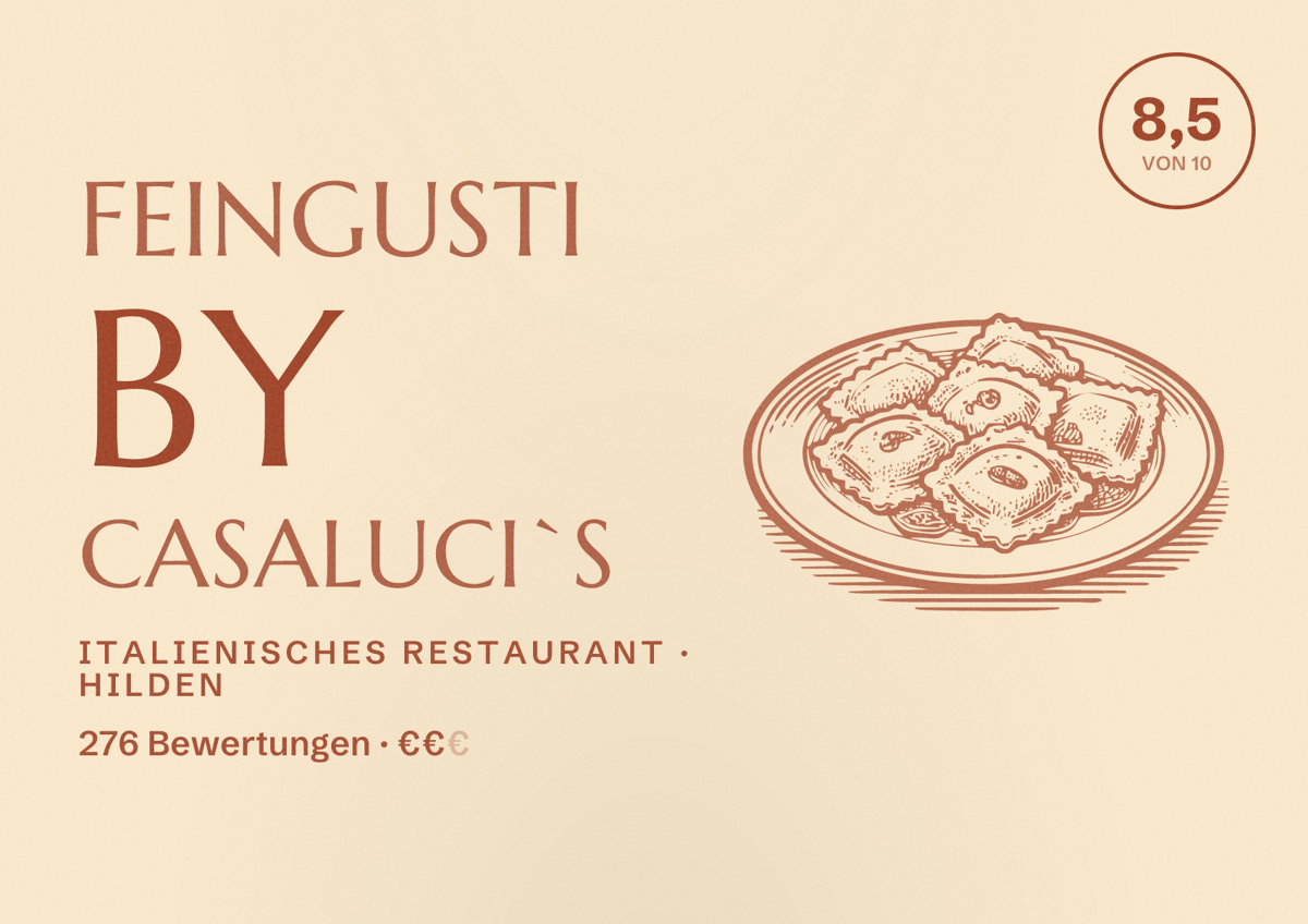 Illustriertes Poster von Feingusti by Casaluci`s, Italienisches Restaurant in Hilden: Bewertung 8,5 von 10 aus 276 Bewertungen, Preisniveau €€