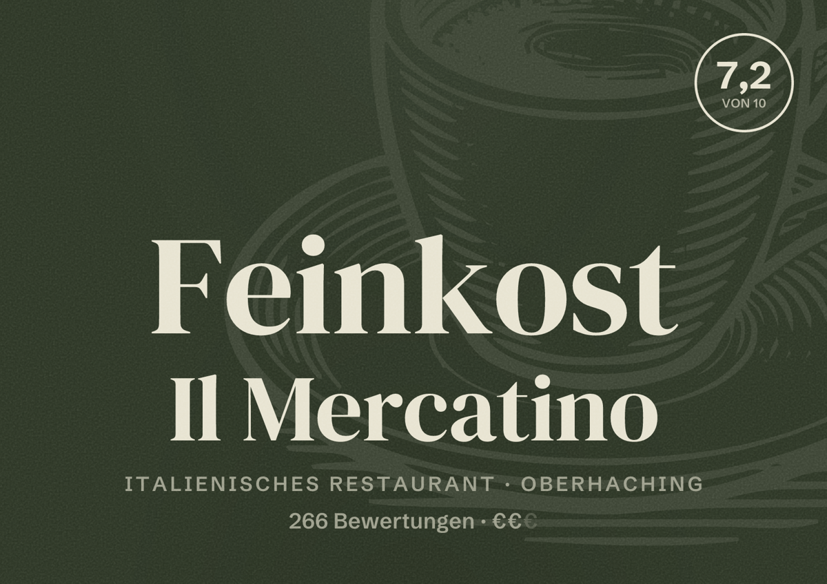 Illustriertes Poster von Feinkost Il Mercatino, Italienisches Restaurant in Oberhaching: Bewertung 7,2 von 10 aus 266 Bewertungen, Preisniveau €€