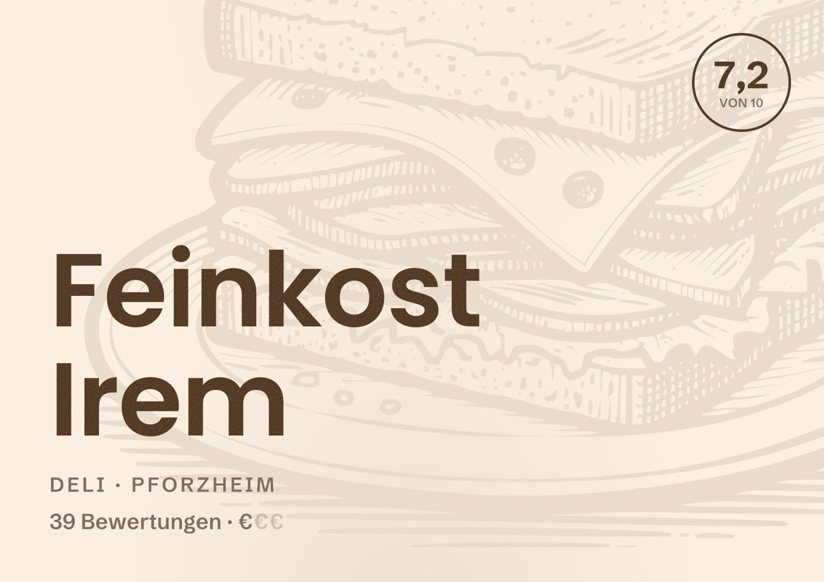 Illustriertes Poster von Feinkost Irem, Deli in Pforzheim: Bewertung 7,2 von 10 aus 39 Bewertungen, Preisniveau €