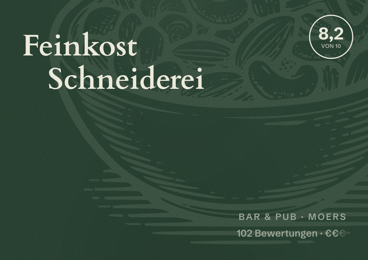 Illustriertes Poster von Feinkost Schneiderei, Bar & Pub in Moers: Bewertung 8,2 von 10 aus 102 Bewertungen, Preisniveau €€