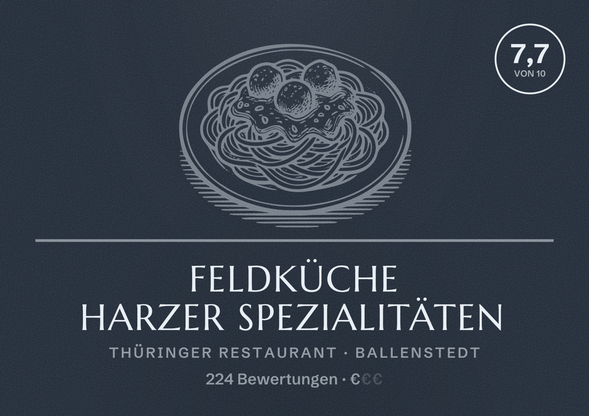 Illustriertes Poster von Feldküche Harzer Spezialitäten, Thüringer Restaurant in Ballenstedt: Bewertung 7,7 von 10 aus 224 Bewertungen, Preisniveau €