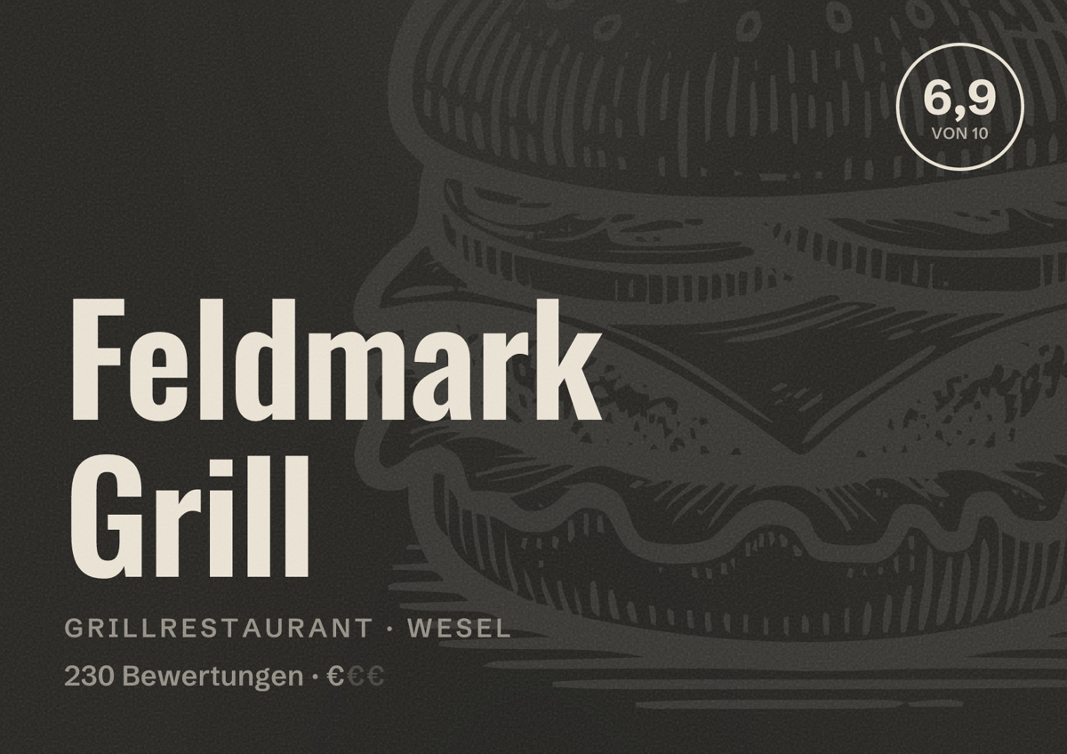 Illustriertes Poster von Feldmark Grill, Grillrestaurant in Wesel: Bewertung 6,9 von 10 aus 230 Bewertungen, Preisniveau €