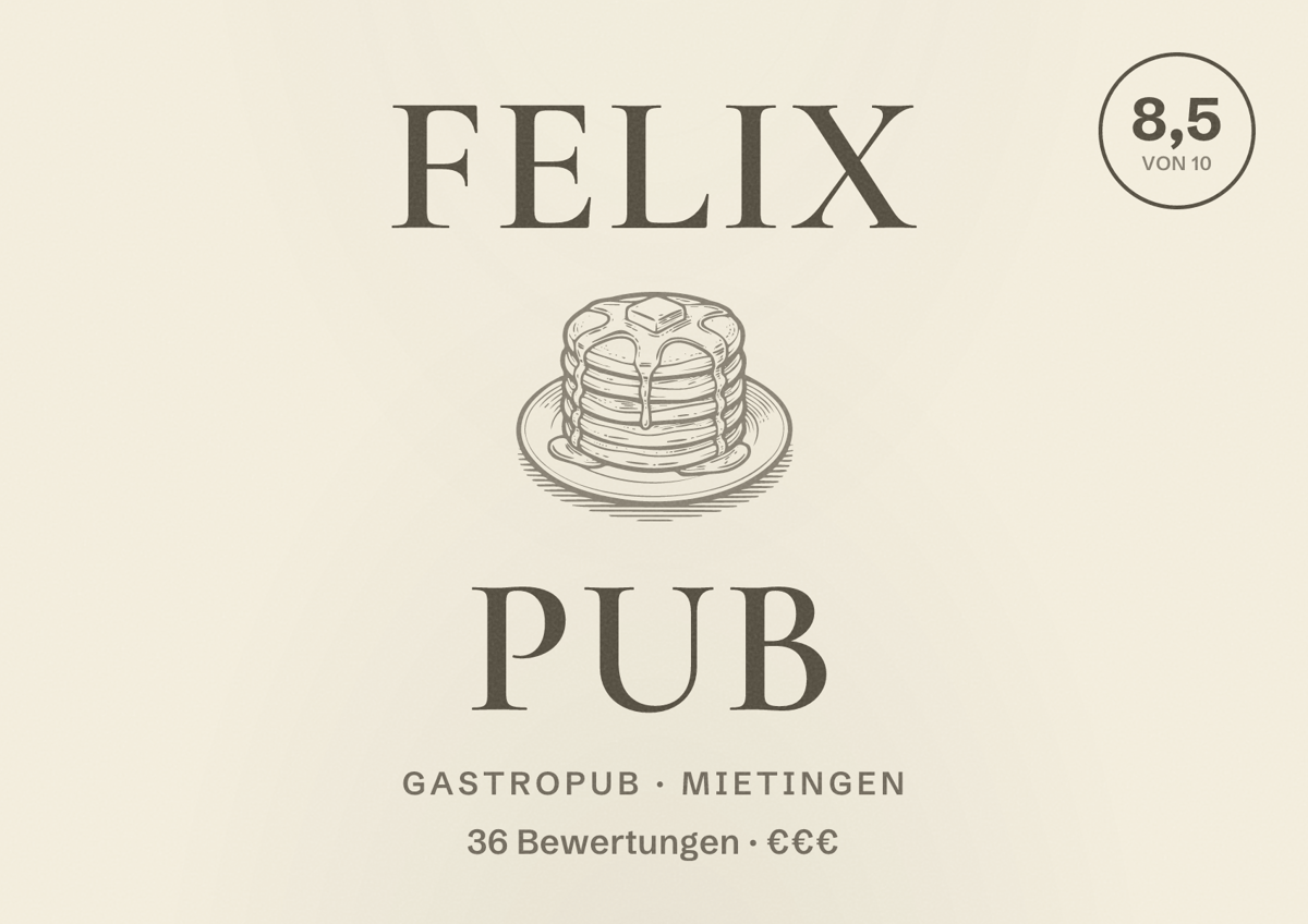 Illustriertes Poster von Felix Pub, Gastropub in Mietingen: Bewertung 8,5 von 10 aus 36 Bewertungen, Preisniveau €€€