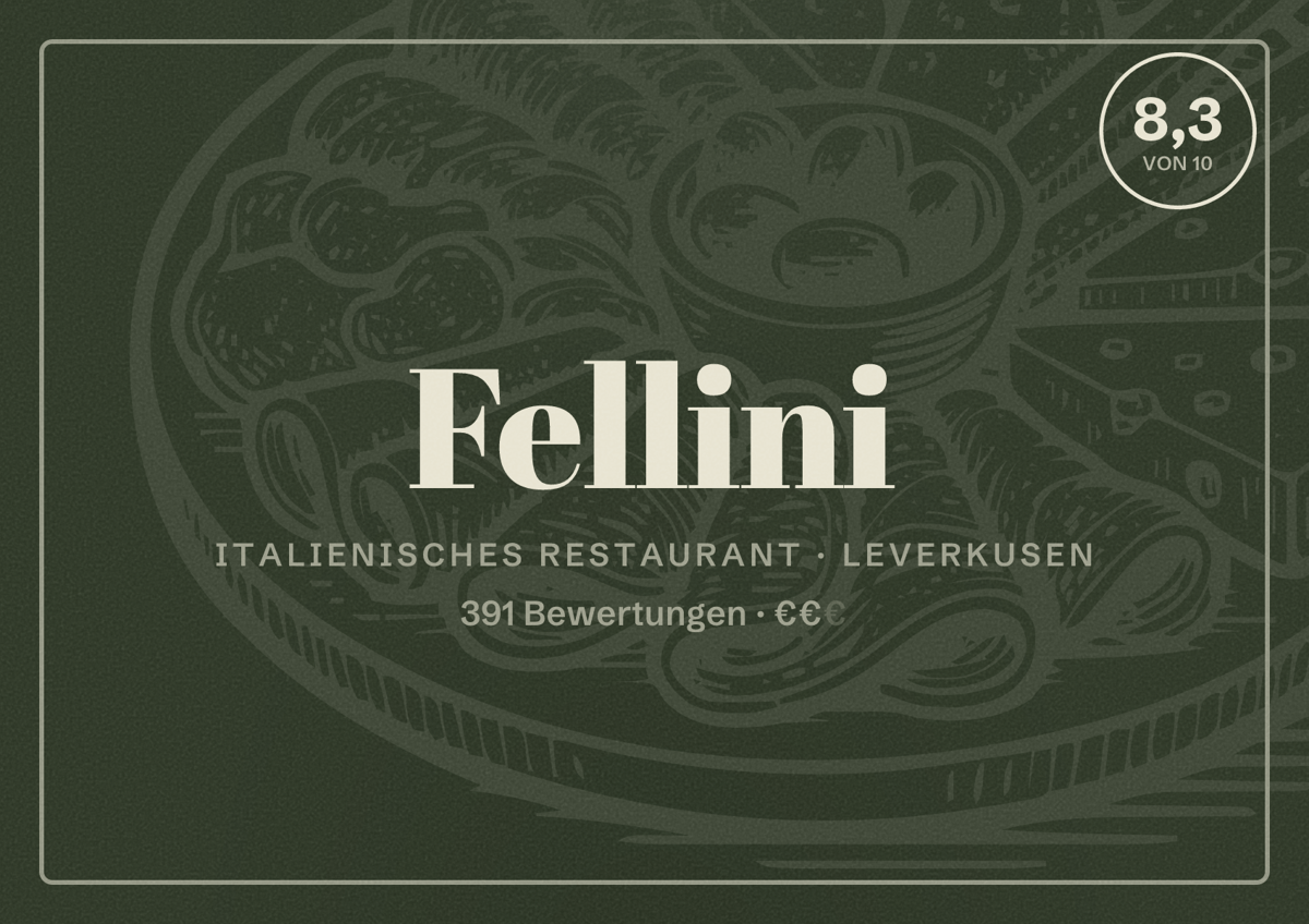 Illustriertes Poster von Fellini, Italienisches Restaurant in Leverkusen: Bewertung 8,3 von 10 aus 391 Bewertungen, Preisniveau €€