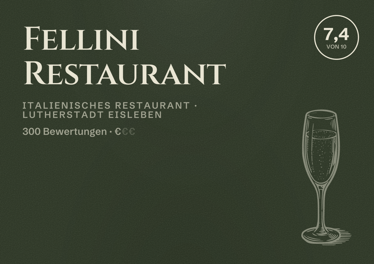 Illustriertes Poster von Fellini Restaurant, Italienisches Restaurant in Lutherstadt Eisleben: Bewertung 7,4 von 10 aus 300 Bewertungen, Preisniveau €