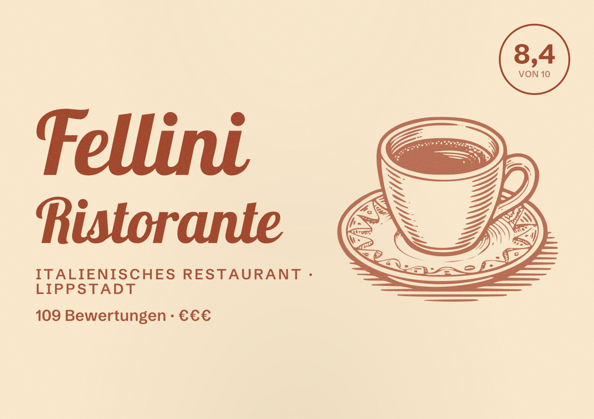 Illustriertes Poster von Fellini Ristorante, Italienisches Restaurant in Lippstadt: Bewertung 8,4 von 10 aus 109 Bewertungen, Preisniveau €€€