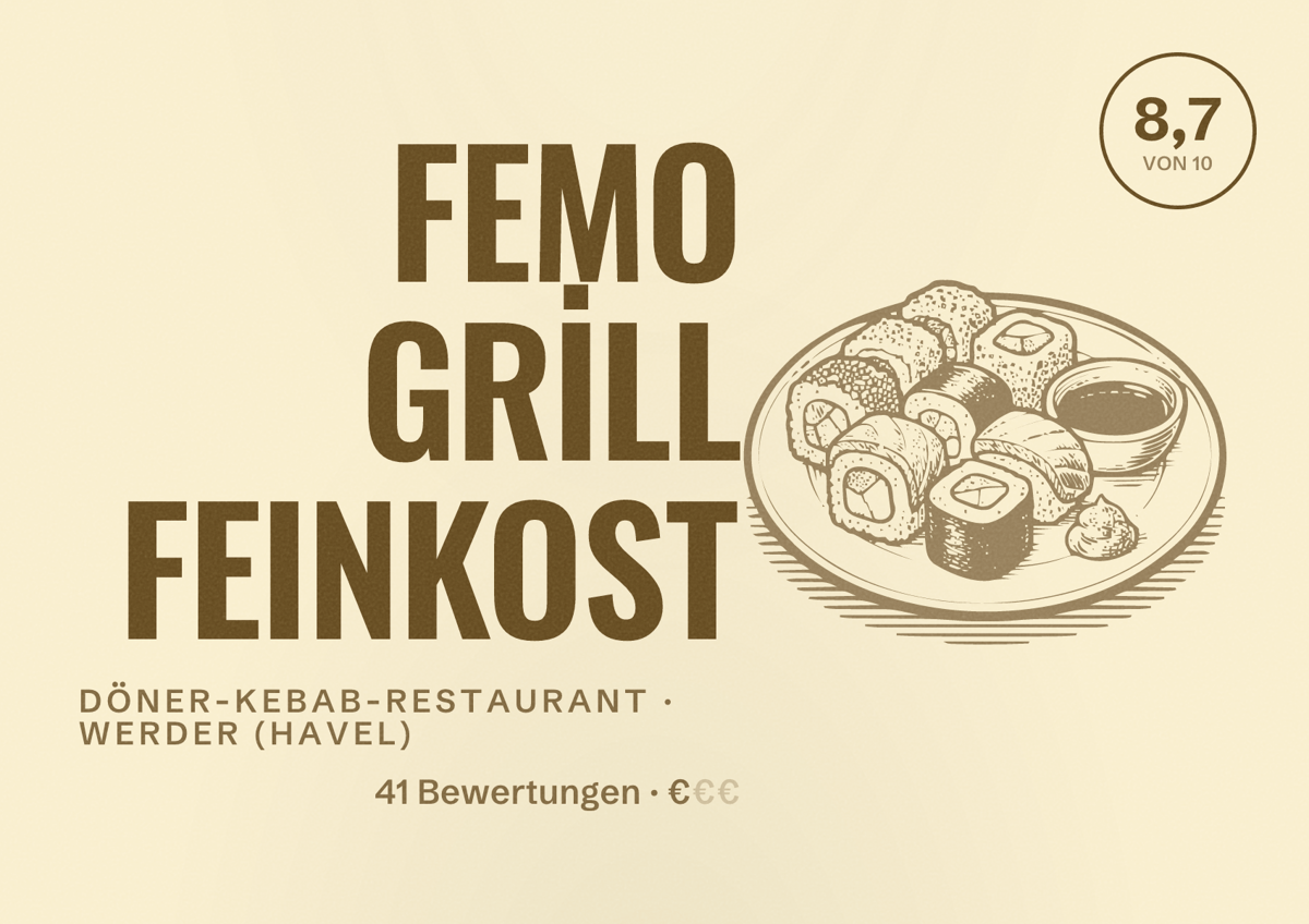 Illustriertes Poster von FEMO GRİLL FEINKOST, Döner-Kebab-Restaurant in Werder (Havel): Bewertung 8,7 von 10 aus 41 Bewertungen, Preisniveau €
