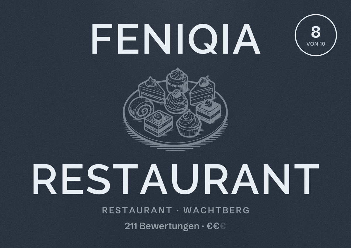 Illustriertes Poster von Feniqia Restaurant, Restaurant in Wachtberg: Bewertung 8 von 10 aus 211 Bewertungen, Preisniveau €€