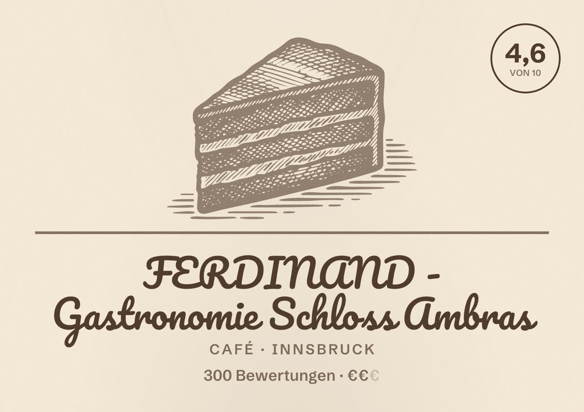Illustriertes Poster von FERDINAND - Gastronomie Schloss Ambras, Café in Innsbruck: Bewertung 4,6 von 10 aus 300 Bewertungen, Preisniveau €€