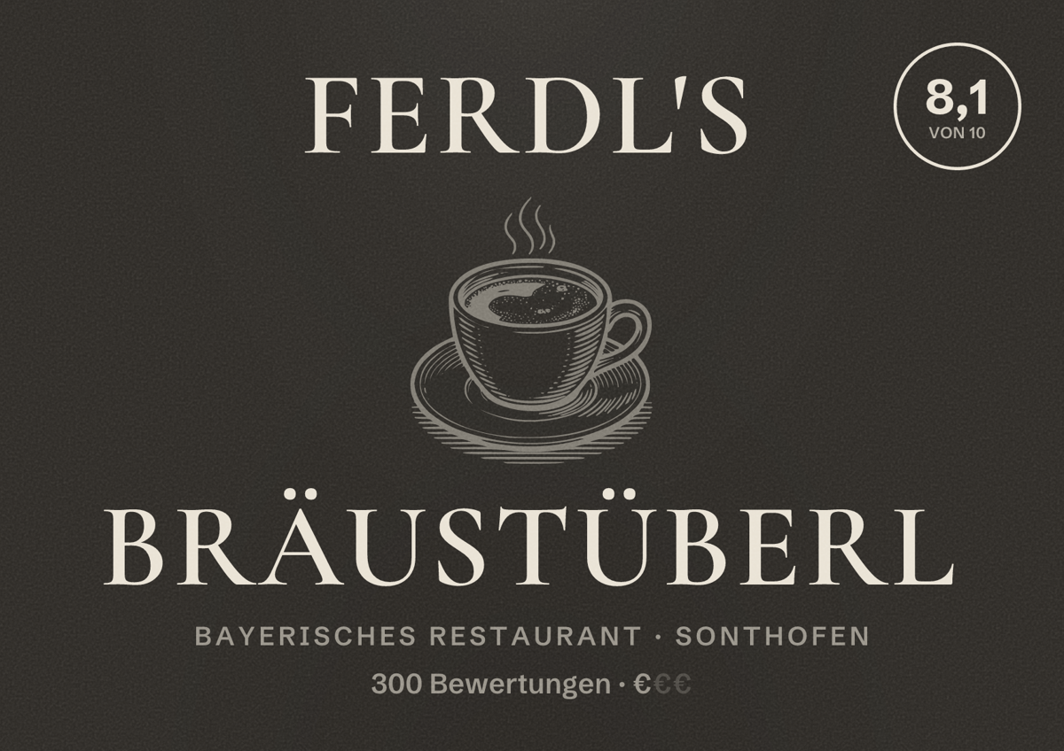 Illustriertes Poster von Ferdl's Bräustüberl, Bayerisches Restaurant in Sonthofen: Bewertung 8,1 von 10 aus 300 Bewertungen, Preisniveau €