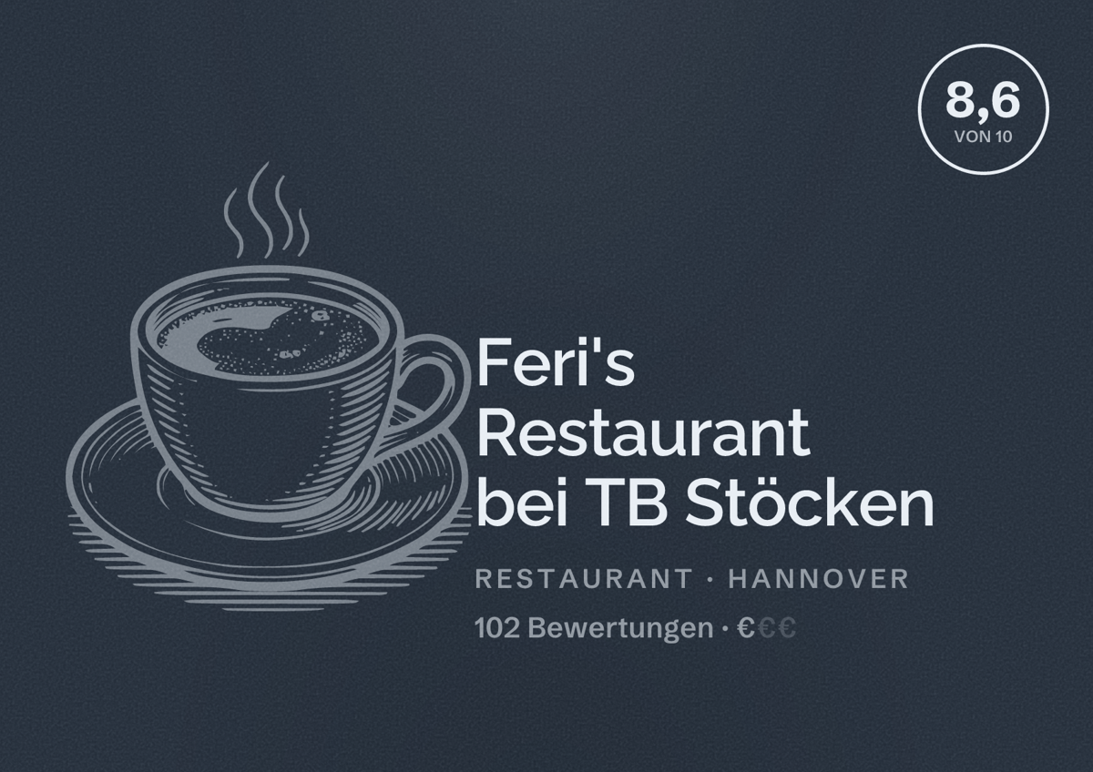 Illustriertes Poster von Feri's Restaurant bei TB Stöcken, Restaurant in Hannover: Bewertung 8,6 von 10 aus 102 Bewertungen, Preisniveau €
