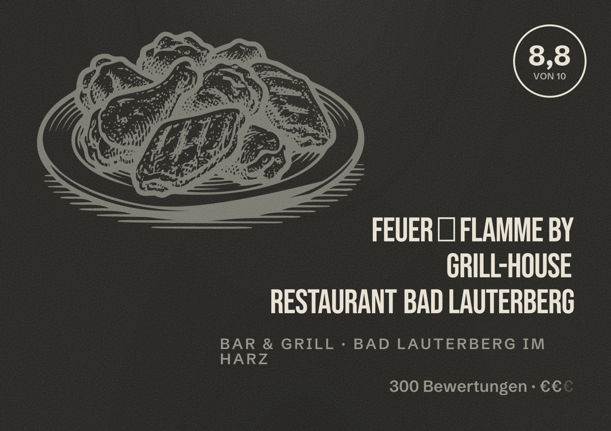 Illustriertes Poster von Feuer 🔥 Flamme by Grill-House Restaurant Bad Lauterberg, Bar & Grill in Bad Lauterberg im Harz: Bewertung 8,8 von 10 aus 300 Bewertungen, Preisniveau €€