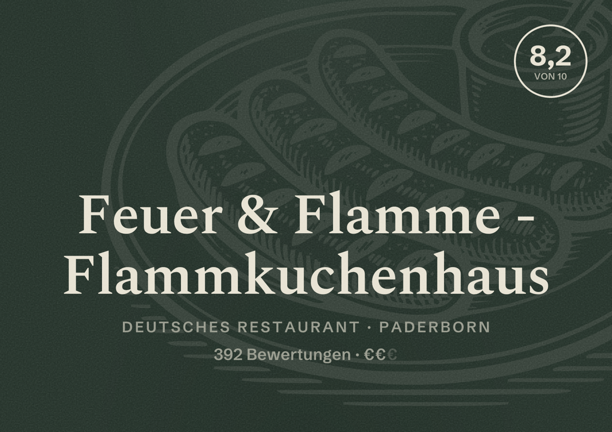 Illustriertes Poster von Feuer & Flamme - Flammkuchenhaus, Deutsches Restaurant in Paderborn: Bewertung 8,2 von 10 aus 392 Bewertungen, Preisniveau €€