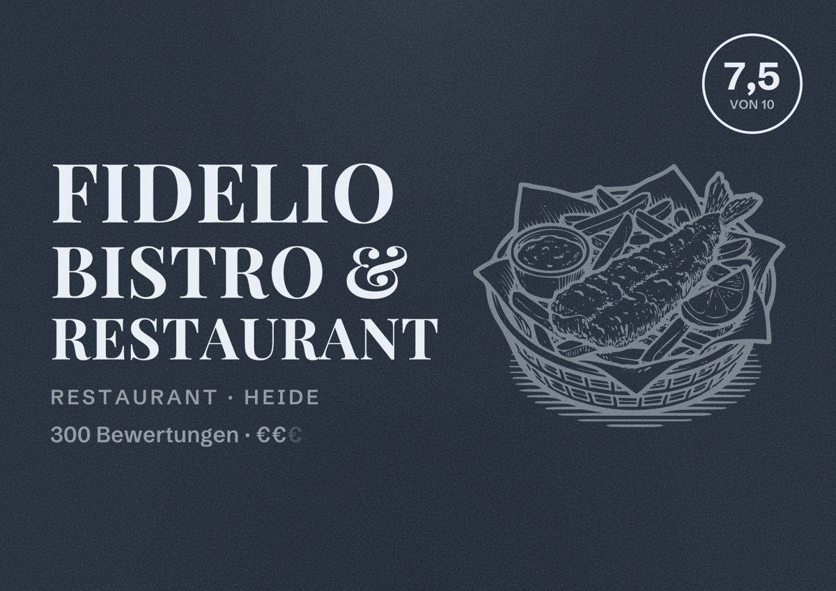 Illustriertes Poster von FIDELIO Bistro & Restaurant, Restaurant in Heide: Bewertung 7,5 von 10 aus 300 Bewertungen, Preisniveau €€