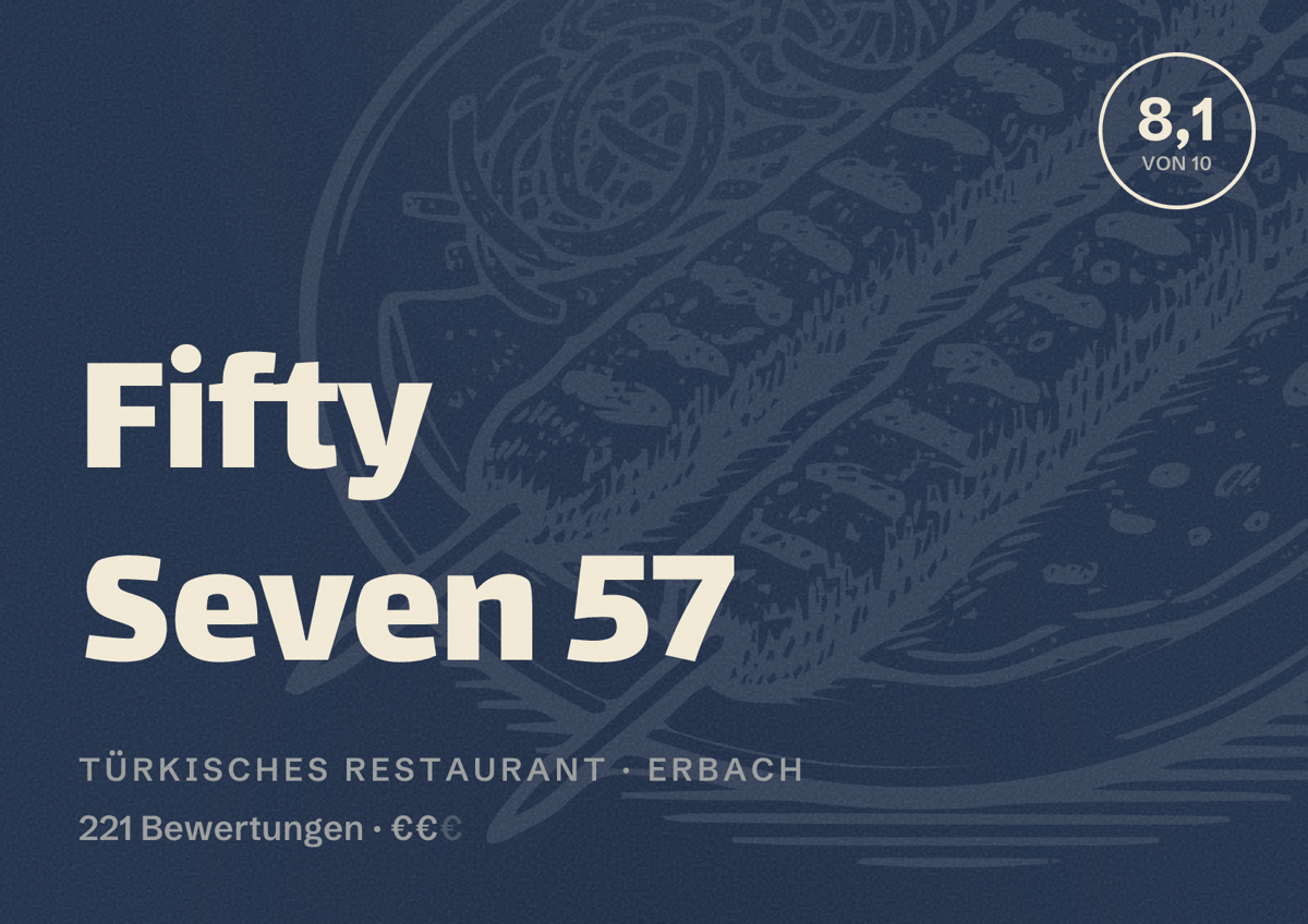 Illustriertes Poster von Fifty Seven 57, Türkisches Restaurant in Erbach: Bewertung 8,1 von 10 aus 221 Bewertungen, Preisniveau €€