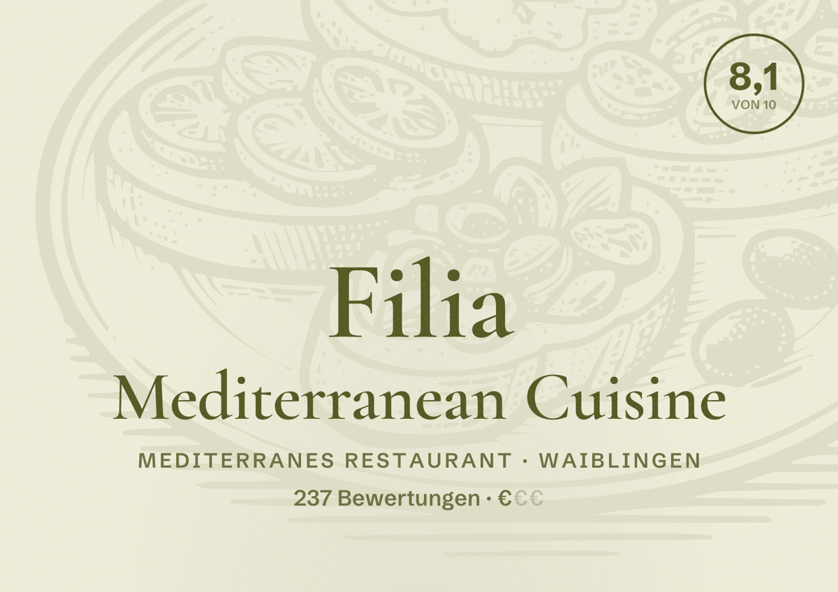 Illustriertes Poster von Filia Mediterranean Cuisine, Mediterranes Restaurant in Waiblingen: Bewertung 8,1 von 10 aus 237 Bewertungen, Preisniveau €