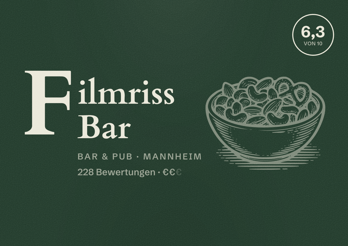 Illustriertes Poster von Filmriss Bar, Bar & Pub in Mannheim: Bewertung 6,3 von 10 aus 228 Bewertungen, Preisniveau €€