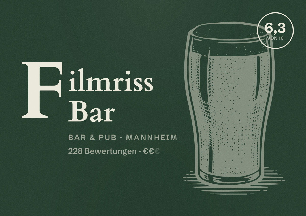 Illustriertes Poster von Filmriss Bar, Bar & Pub in Mannheim: Bewertung 6,3 von 10 aus 228 Bewertungen, Preisniveau €€
