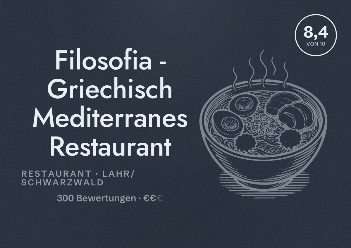 Illustriertes Poster von Filosofia - Griechisch Mediterranes Restaurant, Restaurant in Lahr/Schwarzwald: Bewertung 8,4 von 10 aus 300 Bewertungen, Preisniveau €€