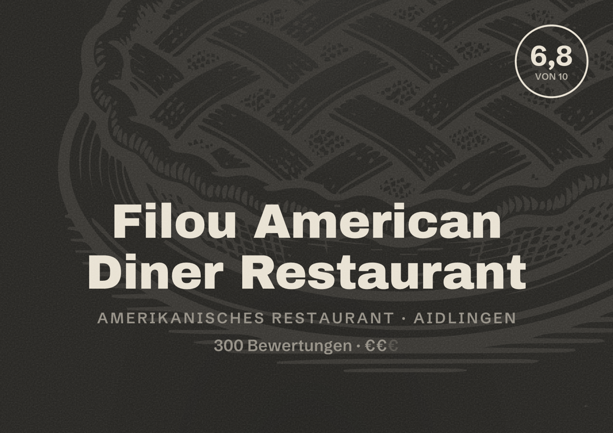 Illustriertes Poster von Filou American Diner Restaurant, Amerikanisches Restaurant in Aidlingen: Bewertung 6,8 von 10 aus 300 Bewertungen, Preisniveau €€