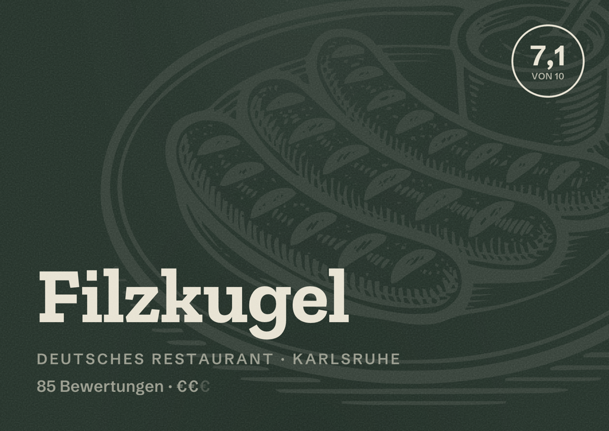 Illustriertes Poster von Filzkugel, Deutsches Restaurant in Karlsruhe: Bewertung 7,1 von 10 aus 85 Bewertungen, Preisniveau €€