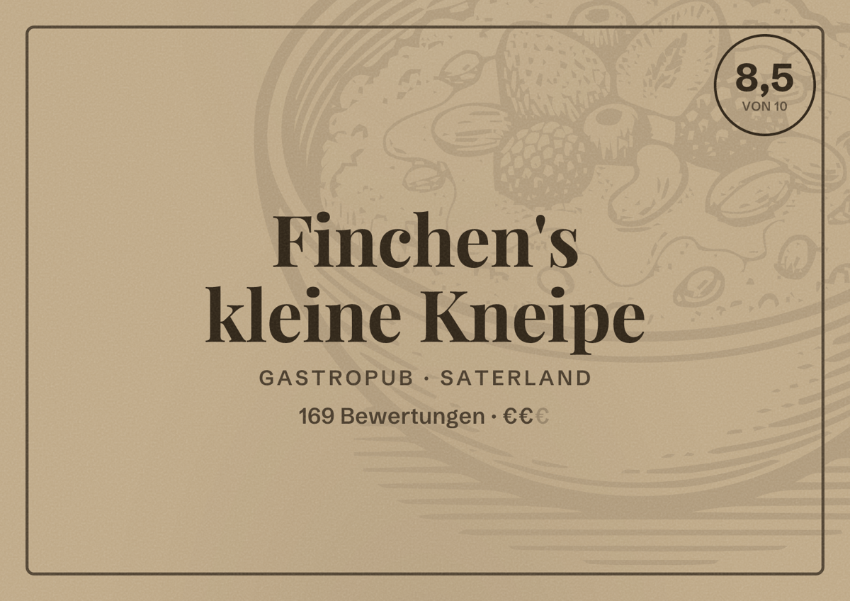Illustriertes Poster von Finchen's kleine Kneipe, Gastropub in Saterland: Bewertung 8,5 von 10 aus 169 Bewertungen, Preisniveau €€