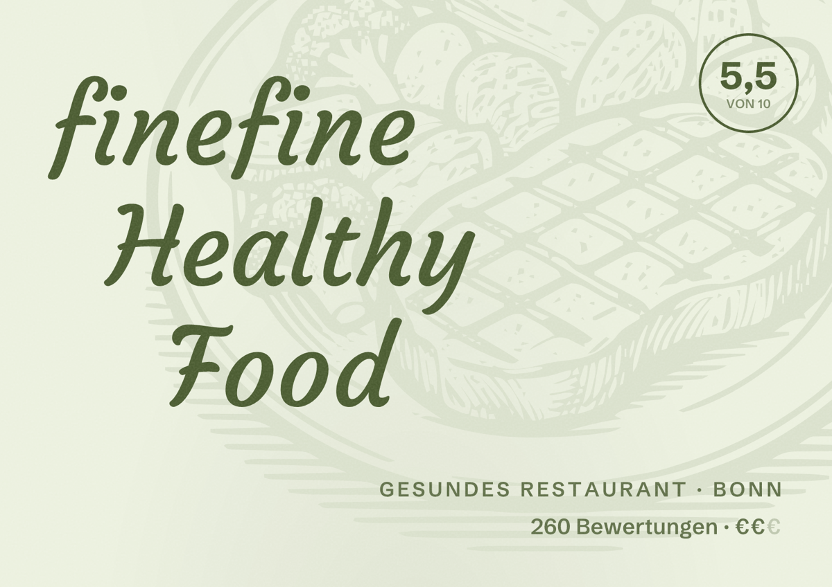Illustriertes Poster von finefine Healthy Food, Gesundes Restaurant in Bonn: Bewertung 5,5 von 10 aus 260 Bewertungen, Preisniveau €€